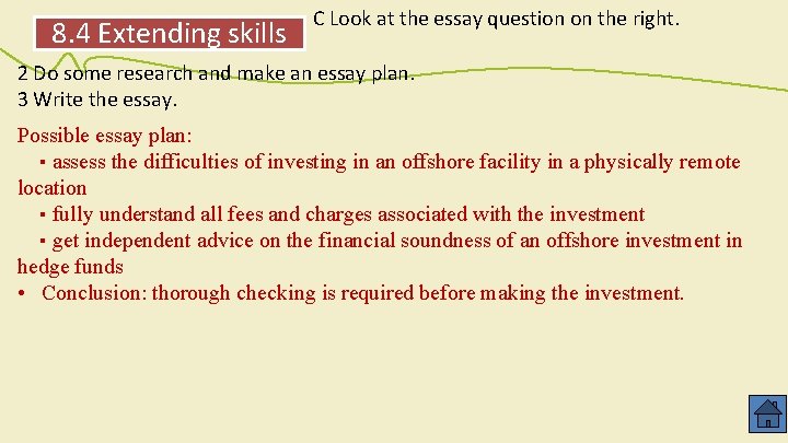8. 4 Extending skills C Look at the essay question on the right. 2