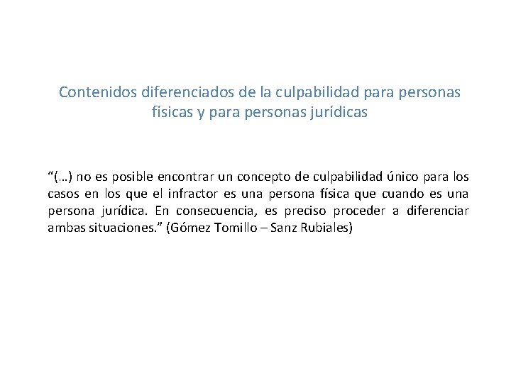 Contenidos diferenciados de la culpabilidad para personas físicas y para personas jurídicas “(…) no