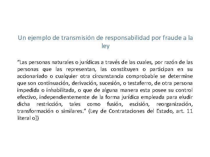 Un ejemplo de transmisión de responsabilidad por fraude a la ley “Las personas naturales