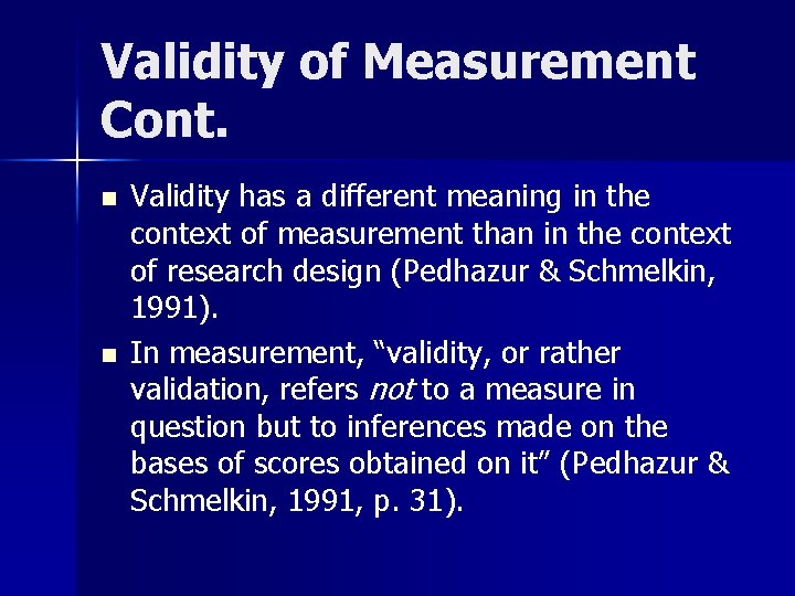 Validity of Measurement Cont. n n Validity has a different meaning in the context