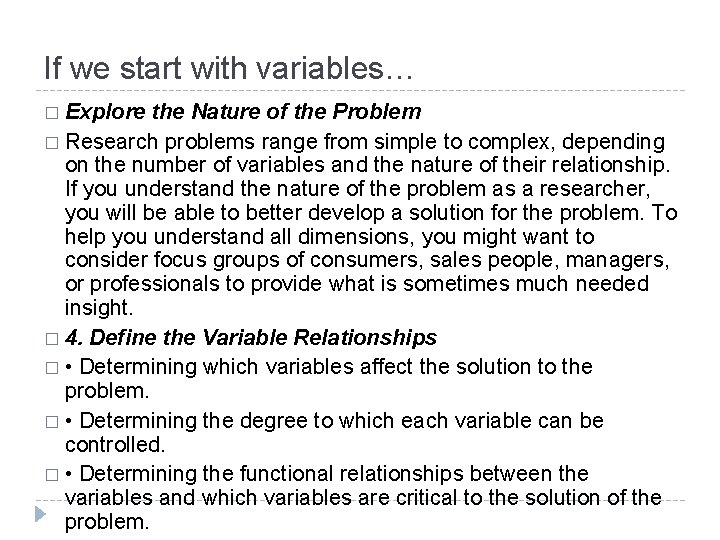 If we start with variables… � Explore the Nature of the Problem � Research