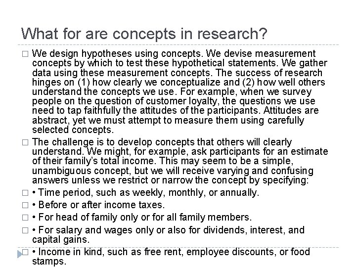 What for are concepts in research? We design hypotheses using concepts. We devise measurement