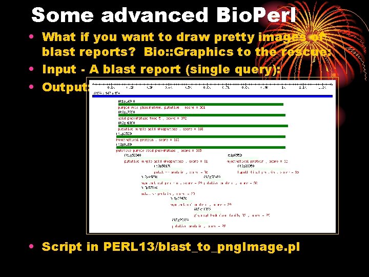 Some advanced Bio. Perl • What if you want to draw pretty images of