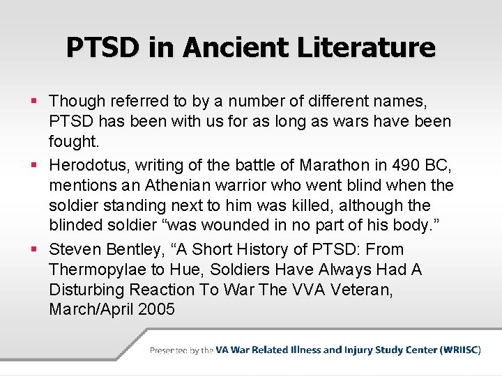 PTSD in Ancient Literature § Though referred to by a number of different names,