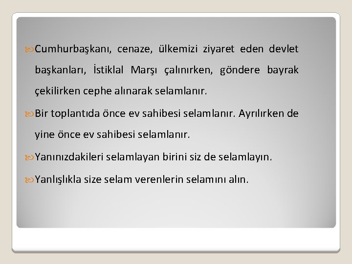  Cumhurbaşkanı, cenaze, ülkemizi ziyaret eden devlet başkanları, İstiklal Marşı çalınırken, göndere bayrak çekilirken