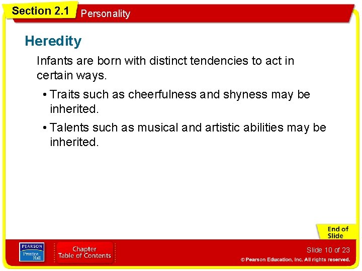 Section 2. 1 Personality Heredity Infants are born with distinct tendencies to act in