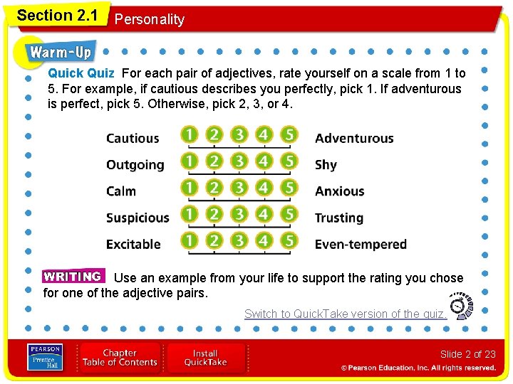 Section 2. 1 Personality Quick Quiz For each pair of adjectives, rate yourself on