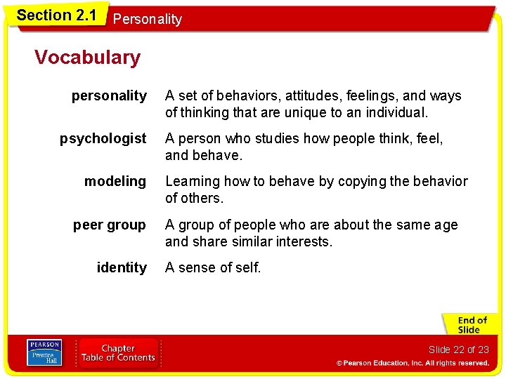 Section 2. 1 Personality Vocabulary personality psychologist modeling peer group identity A set of