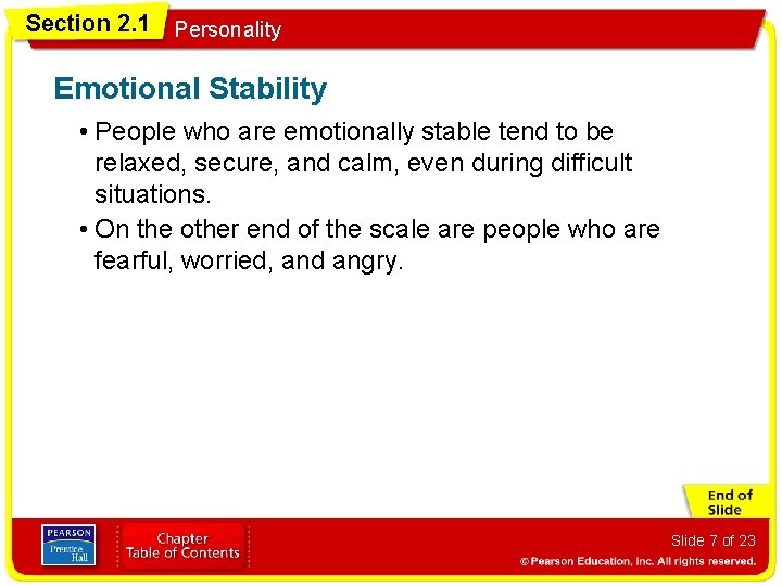 Section 2. 1 Personality Emotional Stability • People who are emotionally stable tend to