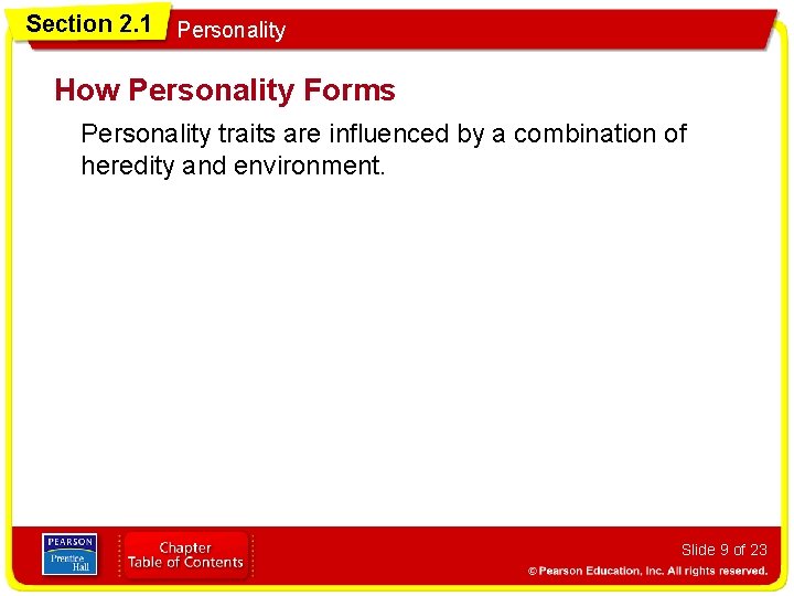 Section 2. 1 Personality How Personality Forms Personality traits are influenced by a combination