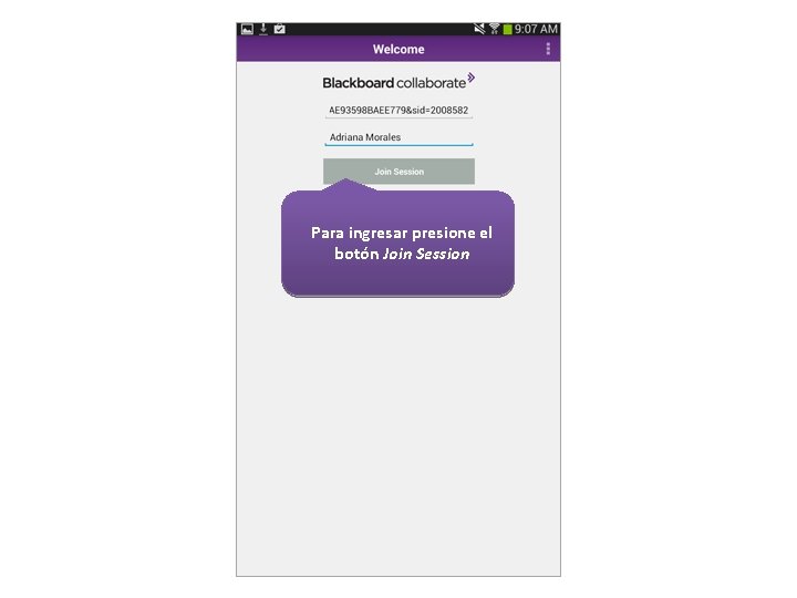 Para ingresar presione el botón Join Session 