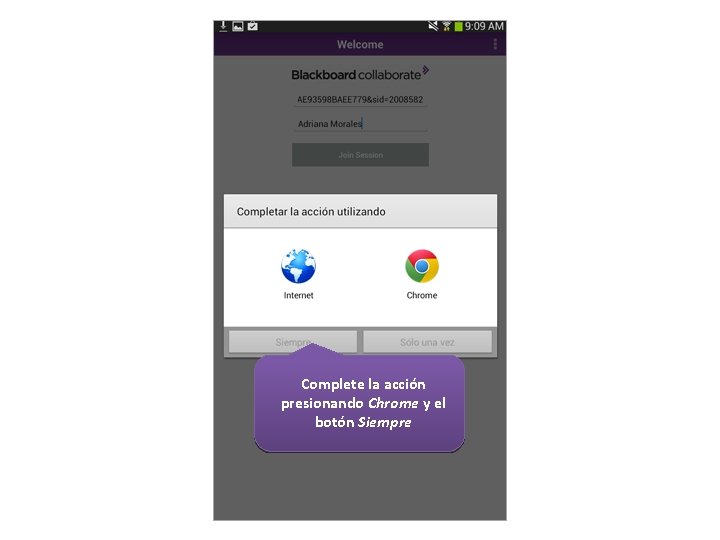 Complete la acción presionando Chrome y el botón Siempre 