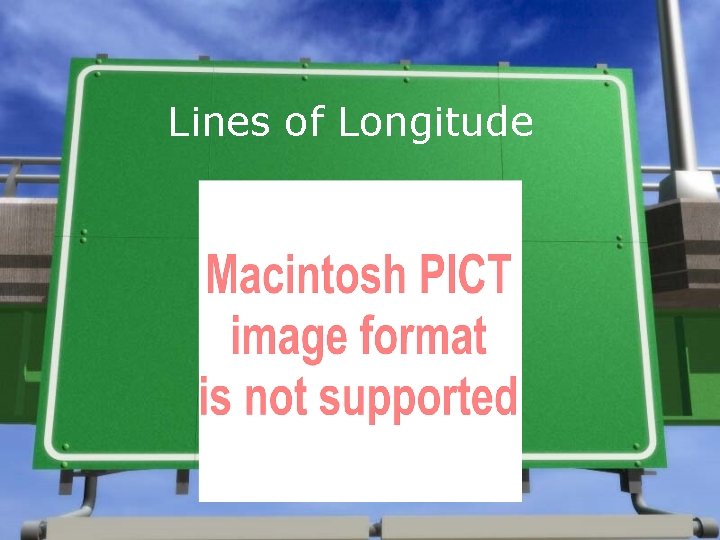 Lines of Longitude  Lines of Longitude