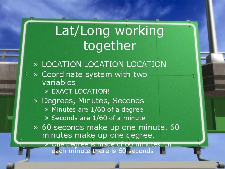 Lat/Long working together » LOCATION » Coordinate system with two variables » EXACT LOCATION! Lat/Long working together » LOCATION » Coordinate system with two variables » EXACT LOCATION!