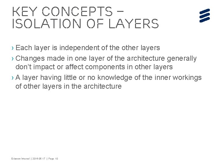 Key concepts – ISOLATION OF LAYERS › Each layer is independent of the other
