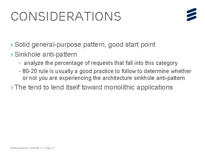 Considerations › Solid general-purpose pattern, good start point › Sinkhole anti-pattern – analyze the