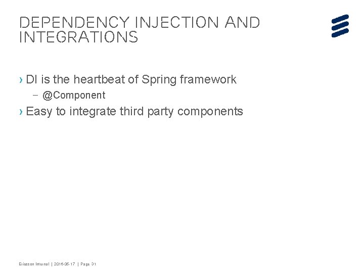 dependency injection and integrations › DI is the heartbeat of Spring framework – @Component