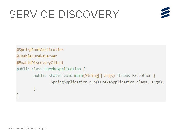Service discovery Ericsson Internal | 2016 -05 -17 | Page 35 