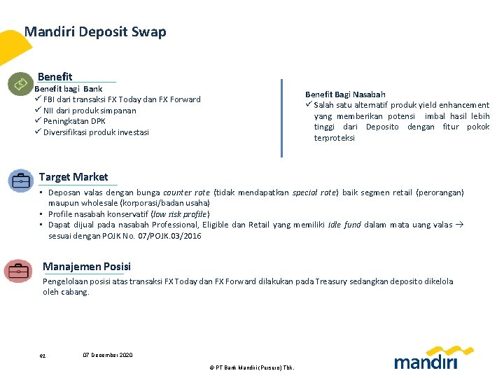 Mandiri Deposit Swap Benefit bagi Bank ü FBI dari transaksi FX Today dan FX