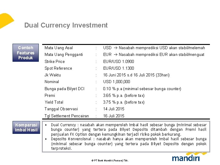 Dual Currency Investment Contoh Features Produk Komparasi Imbal Hasil Mata Uang Asal : USD