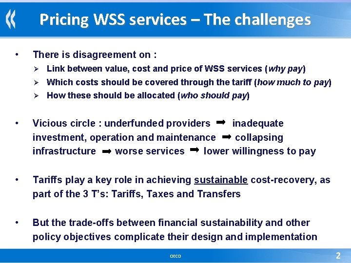 Pricing WSS services – The challenges • There is disagreement on : Ø Link