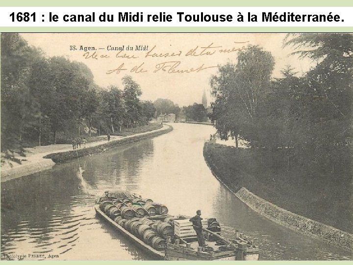 1681 : le canal du Midi relie Toulouse à la Méditerranée. 
