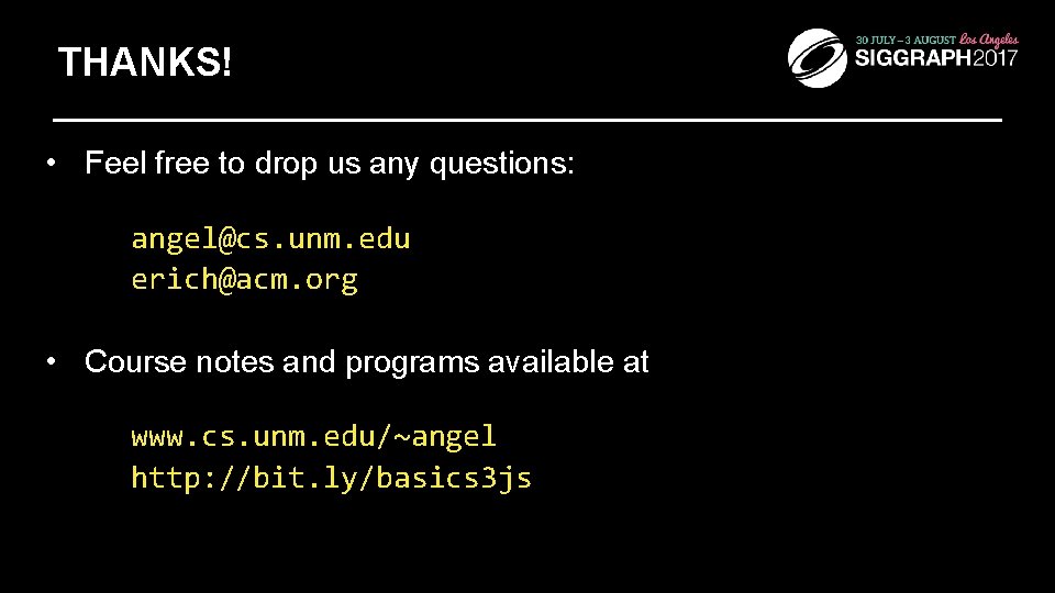 THANKS! • Feel free to drop us any questions: angel@cs. unm. edu erich@acm. org