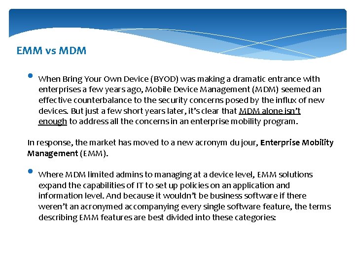 EMM vs MDM • When Bring Your Own Device (BYOD) was making a dramatic