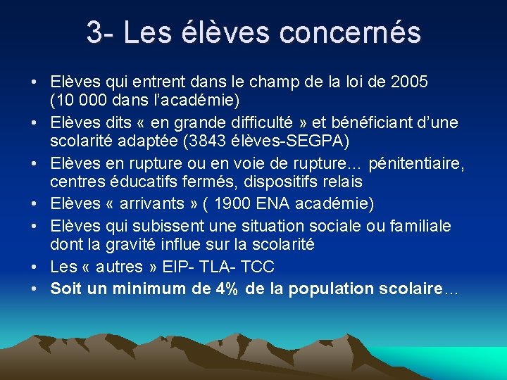 3 - Les élèves concernés • Elèves qui entrent dans le champ de la