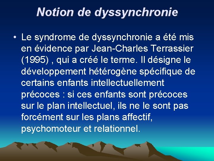 Notion de dyssynchronie • Le syndrome de dyssynchronie a été mis en évidence par