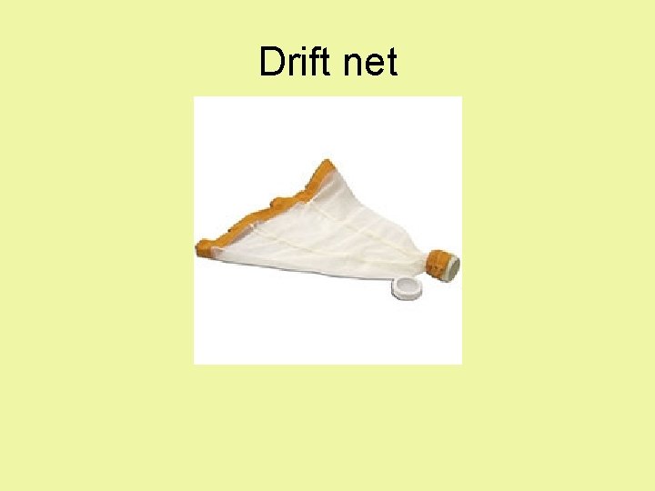 Drift net 