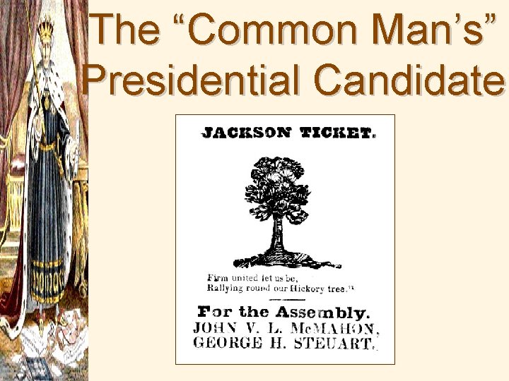 The “Common Man’s” Presidential Candidate 