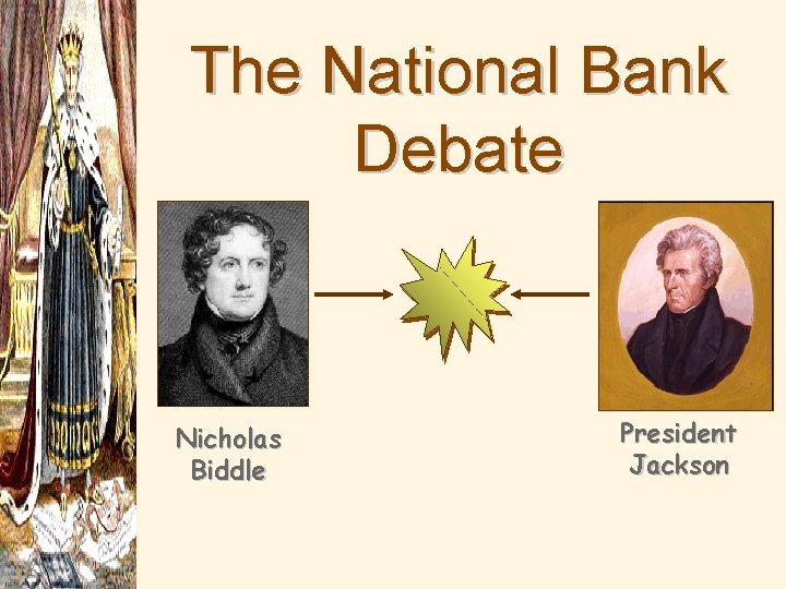 The National Bank Debate Nicholas Biddle President Jackson 