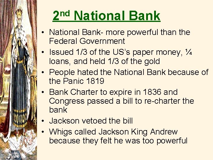 nd 2 National Bank • National Bank- more powerful than the Federal Government •