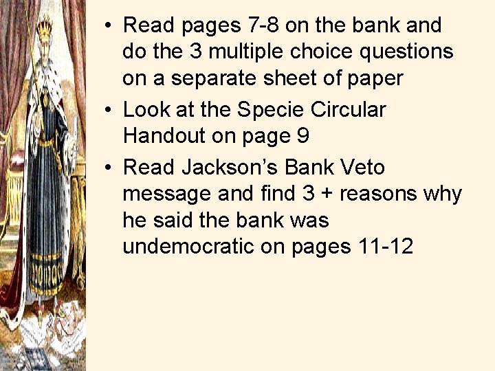  • Read pages 7 -8 on the bank and do the 3 multiple