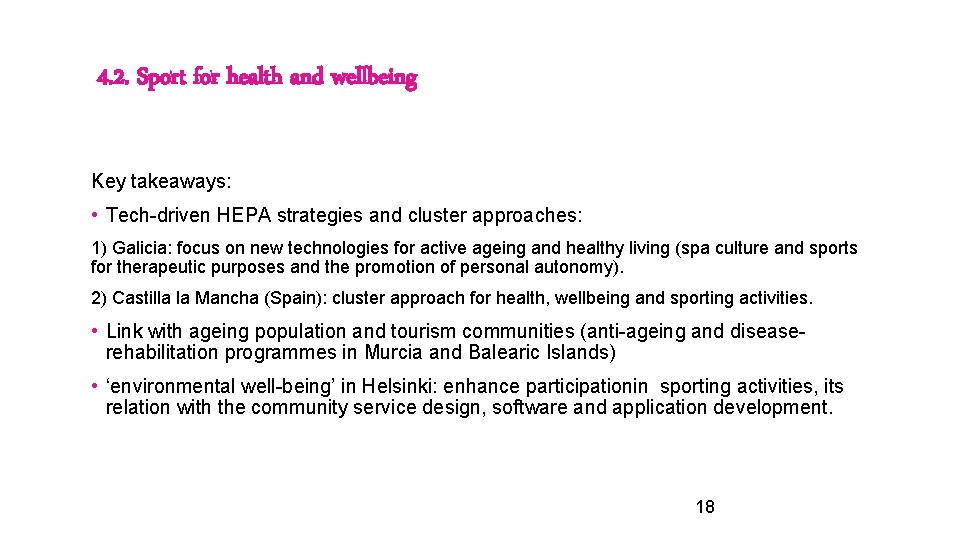 4. 2. Sport for health and wellbeing Key takeaways: • Tech-driven HEPA strategies and