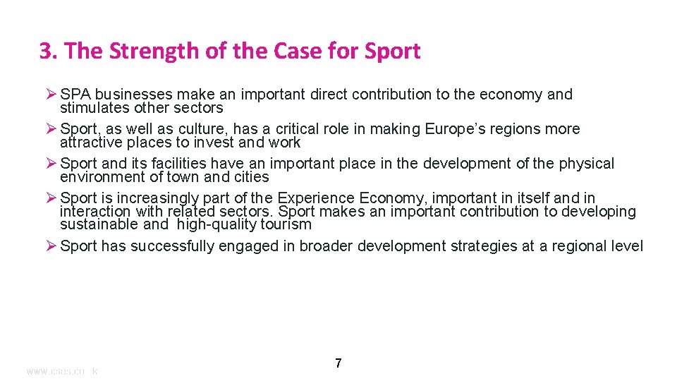3. The Strength of the Case for Sport Ø SPA businesses make an important