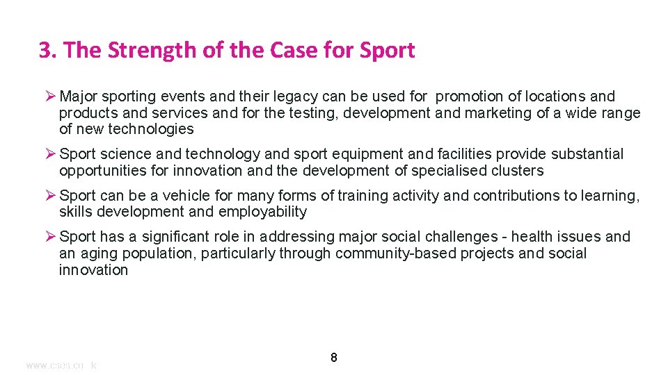 3. The Strength of the Case for Sport Ø Major sporting events and their