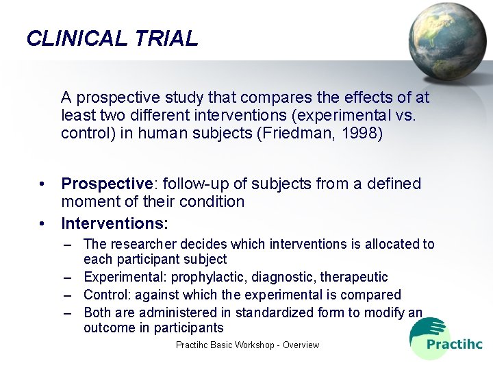 CLINICAL TRIAL A prospective study that compares the effects of at least two different