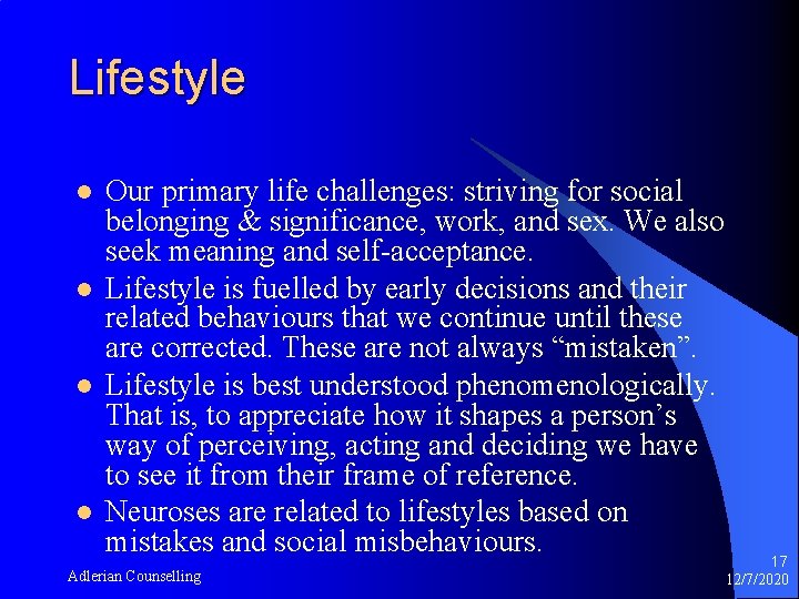 Lifestyle l l Our primary life challenges: striving for social belonging & significance, work,
