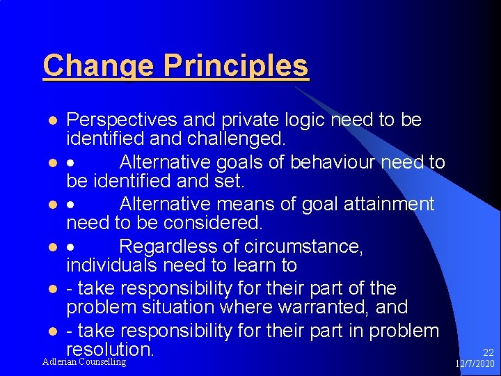 Change Principles Perspectives and private logic need to be identified and challenged. l ·