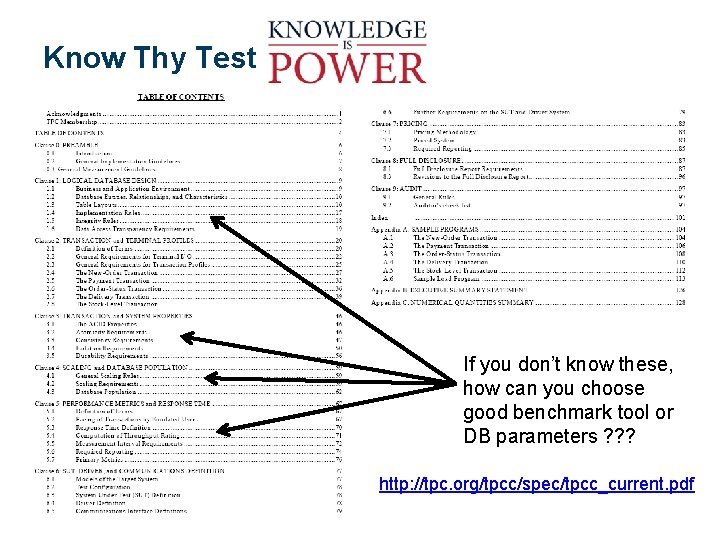 Know Thy Test If you don’t know these, how can you choose good benchmark