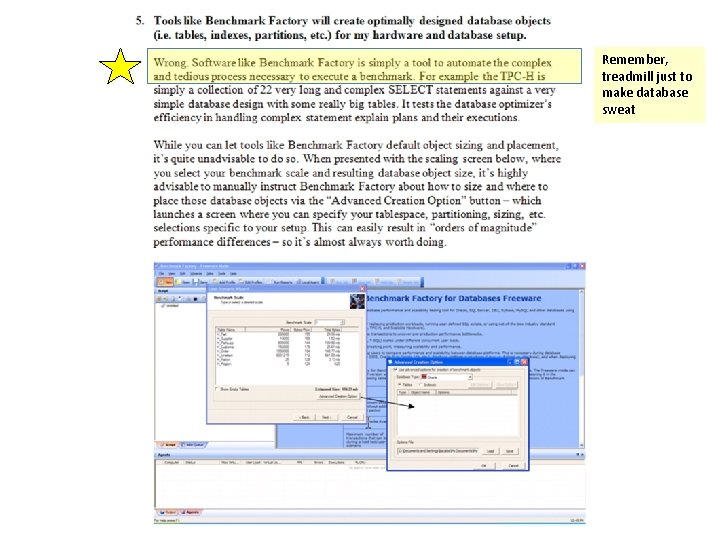 Remember, treadmill just to make database sweat 