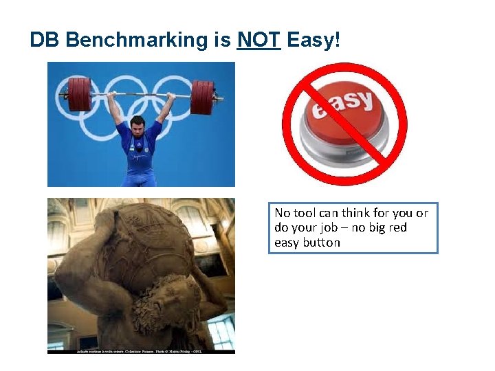 DB Benchmarking is NOT Easy! No tool can think for you or do your