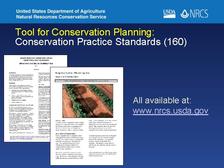 Tool for Conservation Planning: Conservation Practice Standards (160) All available at: www. nrcs. usda.