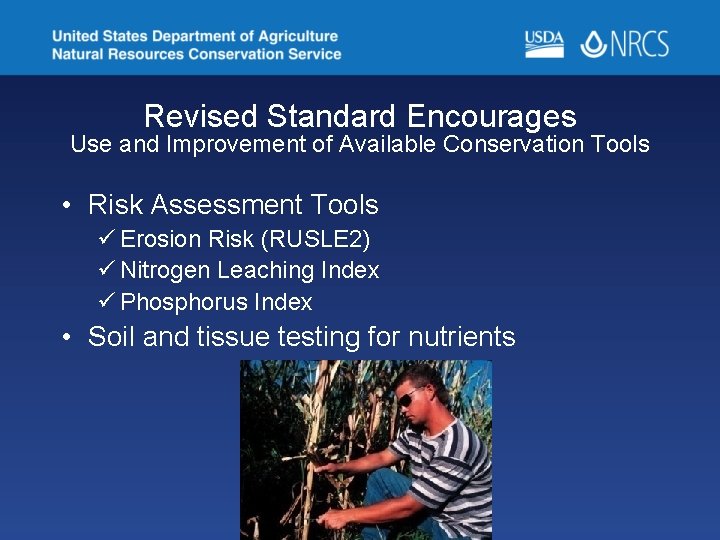 Revised Standard Encourages Use and Improvement of Available Conservation Tools • Risk Assessment Tools