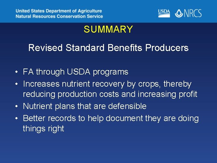 SUMMARY Revised Standard Benefits Producers • FA through USDA programs • Increases nutrient recovery