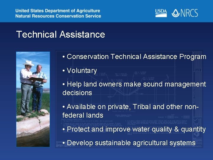 Technical Assistance • Conservation Technical Assistance Program • Voluntary • Help land owners make