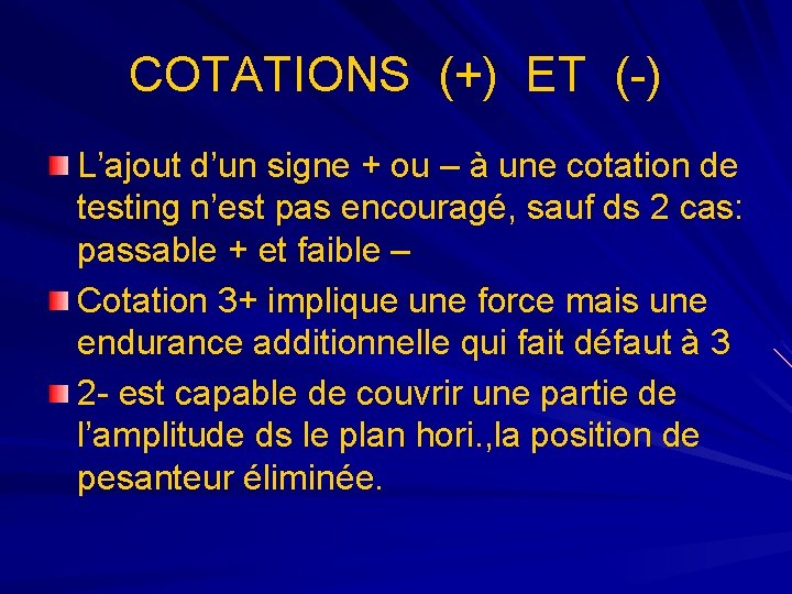 COTATIONS (+) ET (-) L’ajout d’un signe + ou – à une cotation de COTATIONS (+) ET (-) L’ajout d’un signe + ou – à une cotation de