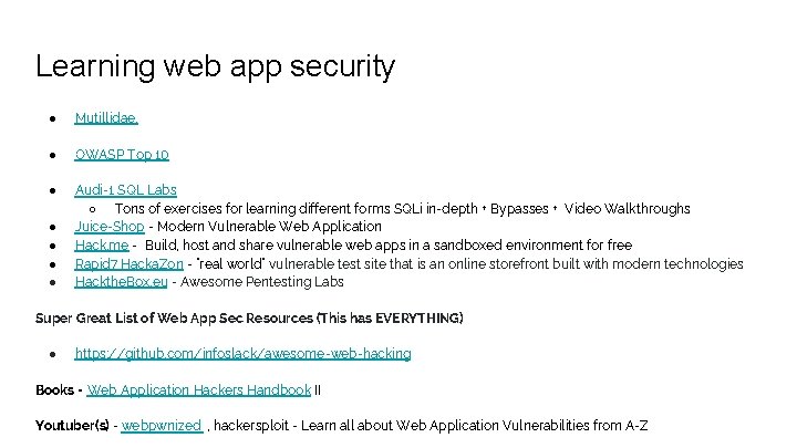 Learning web app security ● Mutillidae, ● OWASP Top 10 ● Audi-1 SQL Labs